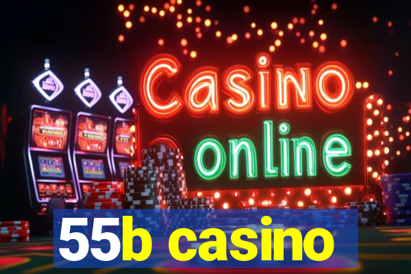 55b casino